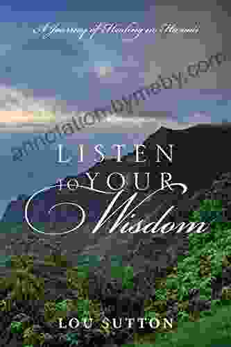 Listen to Your Wisdom: A Journey of Healing in Hawaii