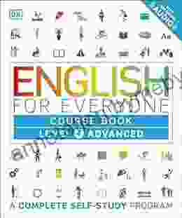 English For Everyone: Level 4: Advanced Course Book: A Complete Self Study Program