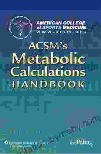 ACSM s Metabolic Calculations Handbook (American College of Sports Medicine)