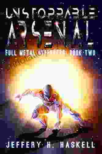 Unstoppable Arsenal (Full Metal Superhero 2)