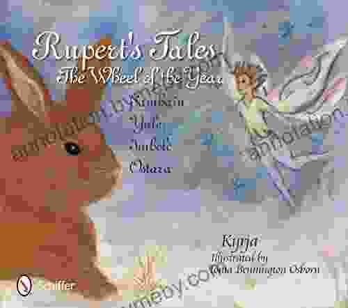 Rupert s Tales: The Wheel of the Year Samhain Yule Imbolc and Ostara (Rupert s Tales: The Wheel of the Year)