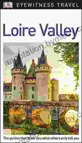 DK Eyewitness Loire Valley (Travel Guide)