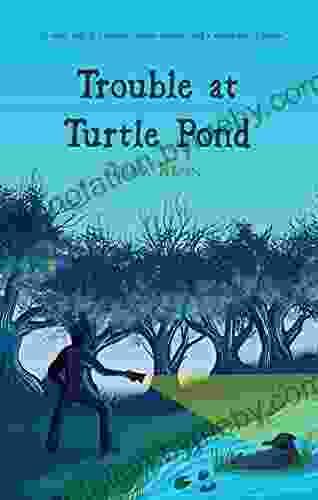 Trouble At Turtle Pond Diana Renn