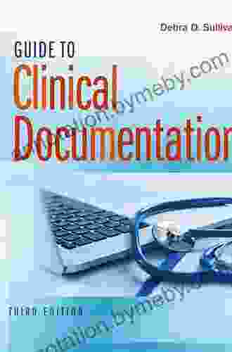 Guide To Clinical Documentation Debra D Sullivan