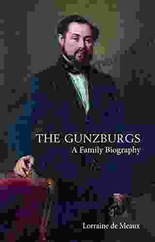 The Gunzburgs: A Family Biography