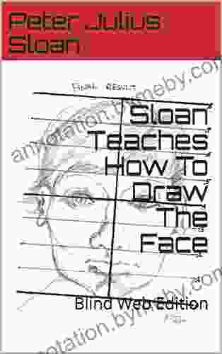 Sloan Teaches How To Draw The Face: Blind Web Edition (Sloan Teaches Series)