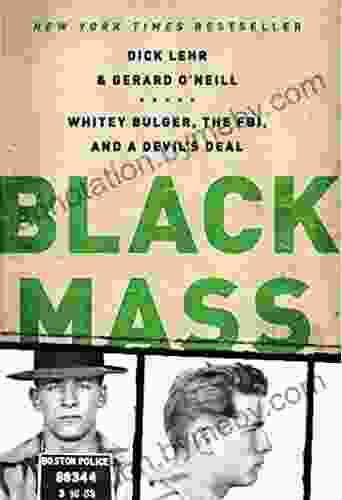 Black Mass: Whitey Bulger The FBI And A Devil S Deal