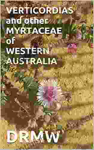 VERTICORDIAS and other MYRTACEAE of WESTERN AUSTRALIA