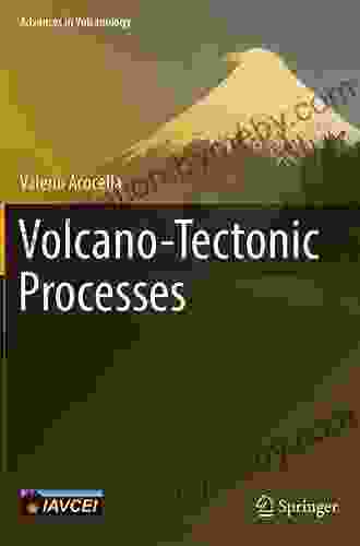 Volcano Tectonic Processes (Advances In Volcanology)