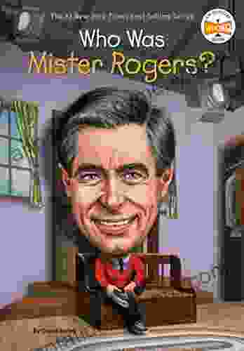 Who Was Mister Rogers? (Who Was?)