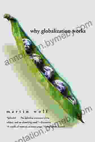 Why Globalization Works (Yale Nota Bene)