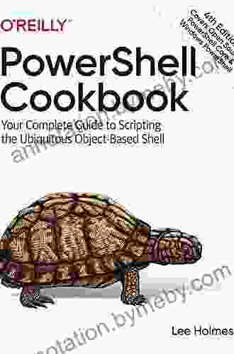 PowerShell Cookbook: Your Complete Guide To Scripting The Ubiquitous Object Based Shell