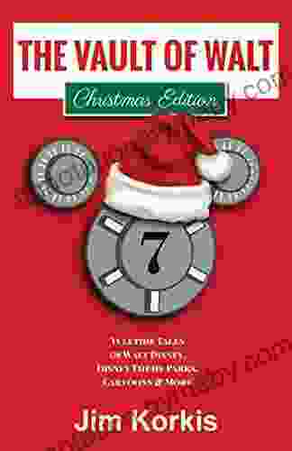 The Vault Of Walt Volume 7: Christmas Edition: Yuletide Tales Of Walt Disney Disney Theme Parks Cartoons More